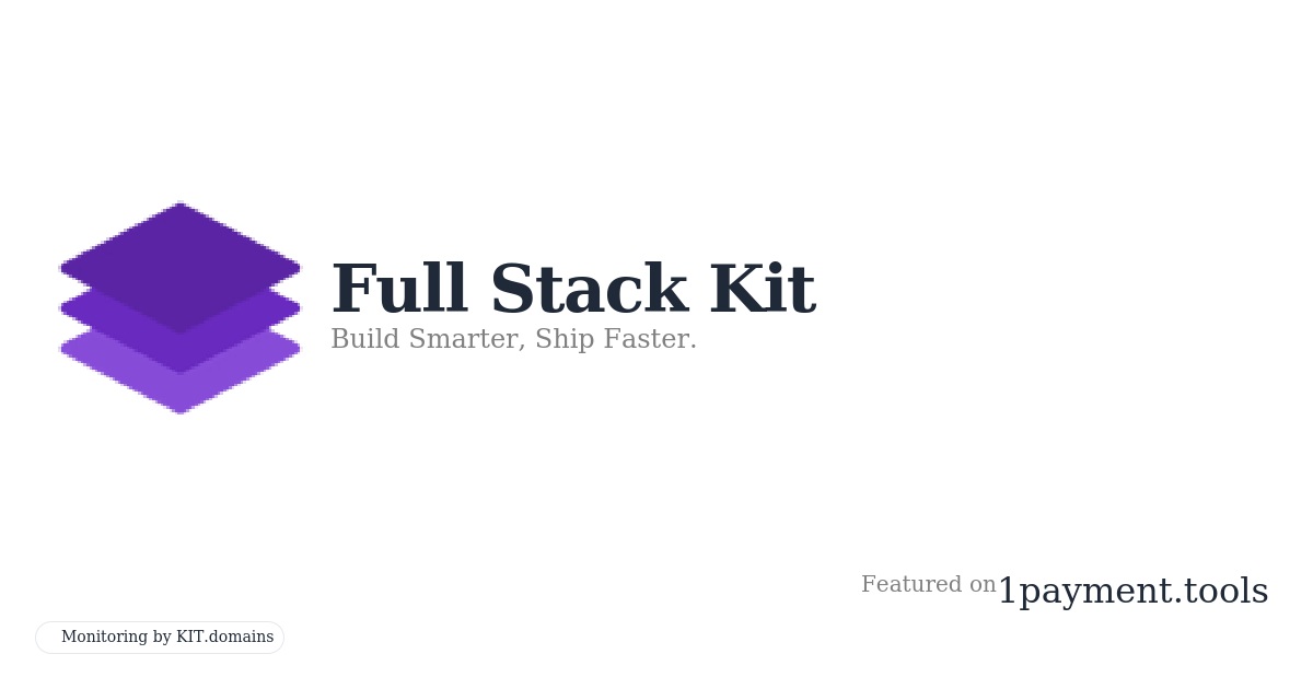 Full Stack Kit - One-Time Payment & Lifetime Subscription Tools ...